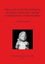 Merry and Jovial: Reconsidering the Effigies Immortalis and the Commemoration of Roman Boys
