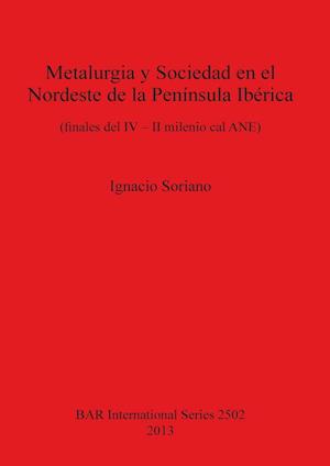 Metalurgia y Sociedad en el Nordeste de la Península Ibérica