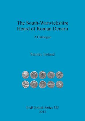 The South-Warwickshire Hoard of Roman Denarii