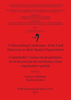 Understanding Landscapes, from Land Discovery to their Spatial Organization / Comprendre l'espace de peuplement, de la découverte des territoires à leur organisation spatiale