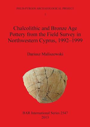 Chalcolithic and Bronze Age Pottery from the Field Survey in Northwestern Cyprus, 1992-1999