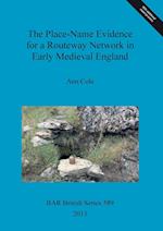 The Place-Name Evidence for a Routeway Network in Early Medieval England