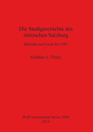 Die Stadtgeschichte des römischen Salzburg