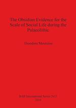The Obsidian Evidence for the Scale of Social Life during the Palaeolithic