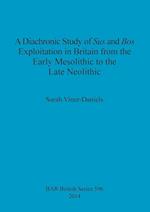 A Diachronic Study of Sus and Bos Exploitation in Britain from the Early Mesolithic to the Late Neolithic