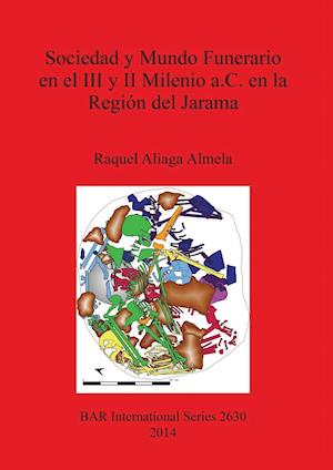 Sociedad y Mundo Funerario en el III y II Milenio a.C. en la Región del Jarama