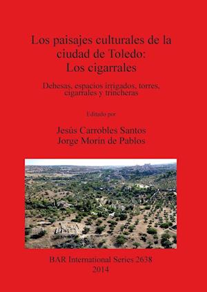 Los paisajes culturales de la ciudad de Toledo: los cigarrales