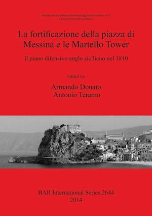 La fortificazione della piazza di Messina e le Martello Tower
