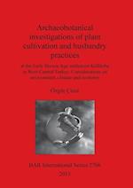 Archaeobotanical investigations of plant cultivation and husbandry practices