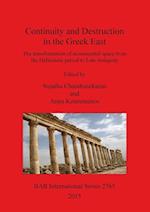 Continuity and Destruction in the Greek East