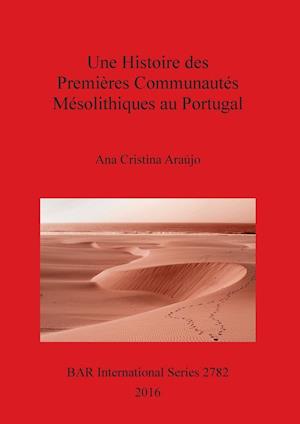 Une Histoire des Premières Communautés Mésolithiques au Portugal