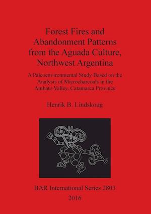 Forest Fires and Abandonment Patterns from the Aguada Culture, Northwest Argentina