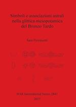 Simboli e associazioni astrali nella glittica mesopotamica del Bronzo Tardo