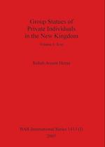 Group Statues of Private Individuals in the New Kingdom, Volume I 