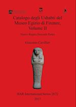 Catalogo degli Ushabti del Museo Egizio di Firenze, Volume II