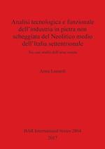 Analisi tecnologica e funzionale dell'industria in pietra non scheggiata del Neolitico medio dell'Italia settentrionale