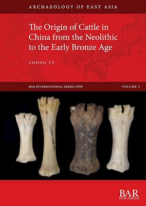 The Origin of Cattle in China from the Neolithic to the Early Bronze Age