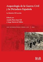 Arqueología de la Guerra Civil y la Dictadura Española