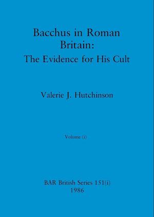 Bacchus in Roman Britain, Volume i