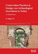 Conservation Practices at Foreign-run Archaeological Excavations in Turkey
