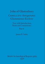 John of Glastonbury. Cronica sive Antiquitates Glastoniensis Ecclesie, Part ii 