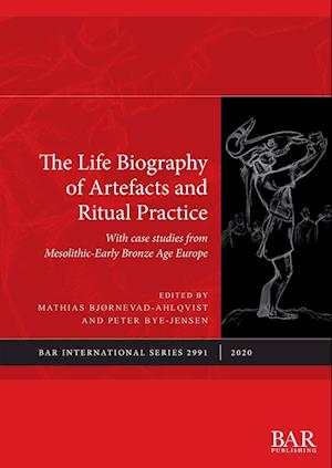 The Life Biography of Artefacts and Ritual Practice