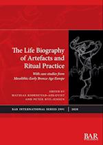 The Life Biography of Artefacts and Ritual Practice