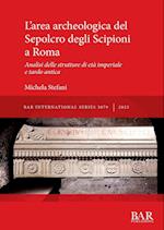 L'area archeologica del Sepolcro degli Scipioni a Roma