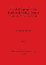 Metal Weapons of the Early and Middle Bronze Ages in Syria-Palestine, Part II 