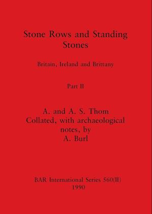 Stone Rows and Standing Stones, Part II