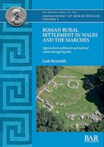Roman Rural Settlement in Wales and the Marches