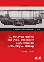 3D Surveying Methods and Digital Information Management for Archaeological Heritage 