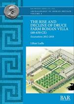 The Rise and Decline of Druce Farm Roman Villa (60-650 CE)