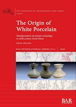 The Origin of White Porcelain 