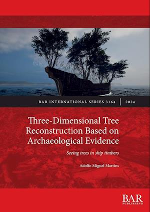 Three-Dimensional Tree Reconstruction Based on Archaeological Evidence