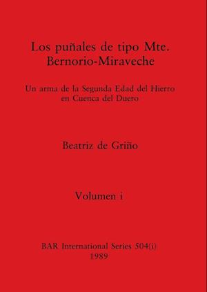 Los puñales de tipo Mte. Bernorio-Miraveche, Volumen i