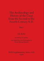 The Archaeology and History of the Carpi from the Second to the Fourth Century A.D., Part i 