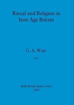 Ritual and Religion in Iron Age Britain, Part i 