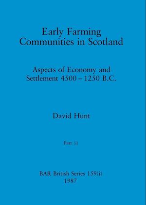 Early Farming Communities in Scotland, Part i