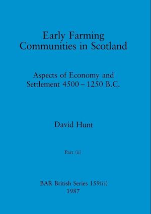 Early Farming Communities in Scotland, Part ii