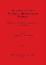 Interaction on the Southeast Mesoamerican Frontier, Part i