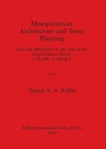 Mesopotamian Architecture and Town Planning, Part ii