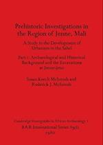 Prehistoric Investigations in the Region of Jenne, Mali, Part i