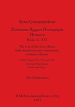 Saxo Grammaticus Danorum Regum Heroumque Historia Books X-XVI, Part i