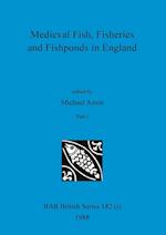 Medieval Fish, Fisheries and Fishponds in England, Part i 