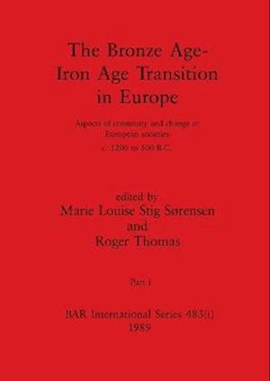 The Bronze Age - Iron Age Transition in Europe, Part i