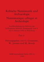 Keltische Numismatik und Archaeologie / Numismatique celtique et Archéologie, Part ii