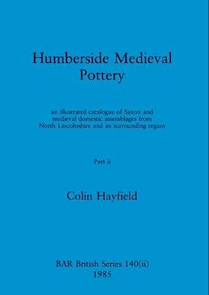 Humberside Medieval Pottery, Part ii
