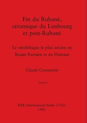 Fin du Rubané, céramique du Limbourg et post-Rubané, Livre ii