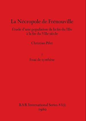 La Nécropole de Frénouville, Part i